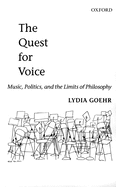 The Quest for Voice: On Music, Politics, and the Limits of Philosophy: The 1997 Ernest Bloch Lectures