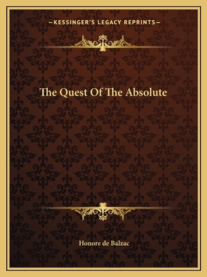 The Quest Of The Absolute - De Balzac, Honore