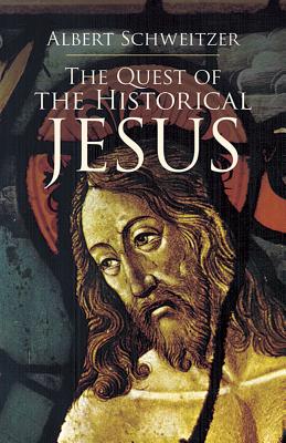 The Quest of the Historical Jesus - Schweitzer, Albert, Professor, and Montgomery, W (Translated by), and Burkitt, F C (Preface by)