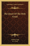 The Quest of the Holy Graal