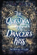 The Question in the Dancer's Kiss: The Book of Sound
