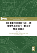 The Question of Skill in Cross-Border Labour Mobilities