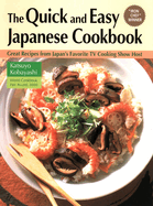 The Quick and Easy Japanese Cookbook: Great Recipes from Japan's Favorite TV Cooking Show Host