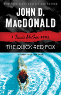 The Quick Red Fox: A Travis McGee Novel