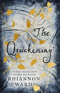 The Quickening: A twisty and gripping Gothic mystery
