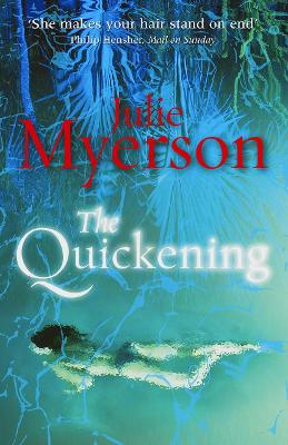 The Quickening - Myerson, Julie