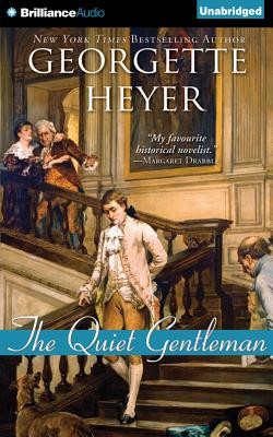 The Quiet Gentleman - Heyer, Georgette, and Garrett, Cornelius (Read by)