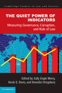 The Quiet Power of Indicators: Measuring Governance, Corruption, and Rule of Law