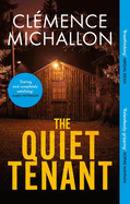 The Quiet Tenant: 'Entirely convincing and relentlessly gripping... I was hooked until the last word' Sophie Hannah