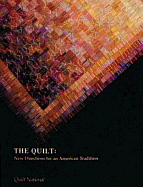 The Quilt: New Directions for an American Tradition