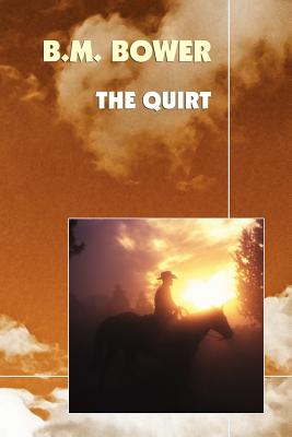 The Quirt - Bower, B M