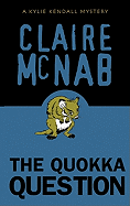 The Quokka Question: A Kylie Kendall Mystery