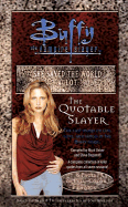 The Quotable Slayer - Ostow, Micol (Compiled by), and Brezenoff, Steve (Compiled by)