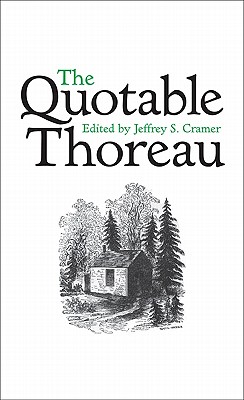 The Quotable Thoreau - Cramer, Jeffrey S (Editor)