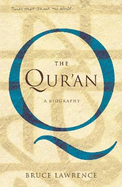 The Qur'an: A Biography