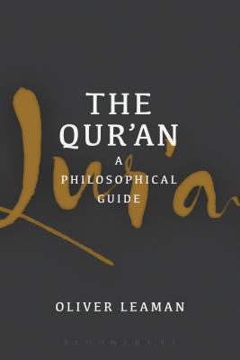 The Qur'an: A Philosophical Guide - Leaman, Oliver