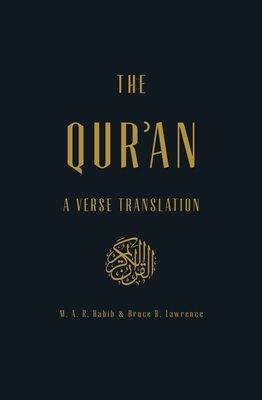 The Qur'an: A Verse Translation - Habib, M.A.R., and Lawrence, Bruce B.