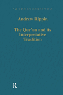 The Qur'an and Its Interpretative Tradition