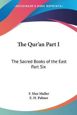 The Qur'an Part I: The Sacred Books of the East Part Six - Muller, F Max (Editor), and Palmer, E H (Translated by)