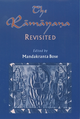 The R-Am-Aya.Na Revisited - Bose, Mandakranta (Editor)