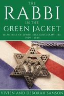The Rabbi in the Green Jacket: Memories of Jewish Buckinghamshire, 1939 - 1945