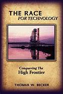 The Race for Technology: Conquering the High Frontier