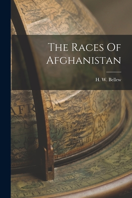 The Races Of Afghanistan - Bellew, H W