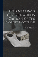 The Racial Basis Of CivilizationA Critique Of The Nordic Doctrine