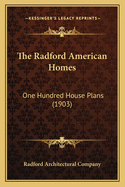 The Radford American Homes: One Hundred House Plans (1903)