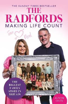 The Radfords: Making Life Count - Radford, Sue, and Radford, Noel