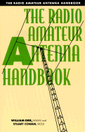 The Radio Amatuer Antenna Handbook
