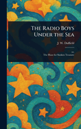 The Radio Boys Under the Sea