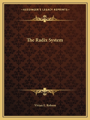 The Radix System - Robson, Vivian E