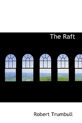 The Raft - Trumbull, Robert
