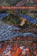 The Rag-Picker's Guide to Poetry: Poems, Poets, Process
