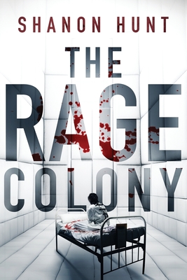 The Rage Colony - Hunt, Shanon