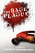 The Rage Plague - Giangregorio, Anthony