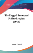 The Ragged Trousered Philanthropists (1914)