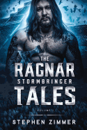 The Ragnar Stormbringer Tales: Volume I