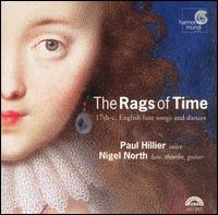 The Rags of Time: 17th-Century English Lute Songs and Dances - Nigel North (guitar); Nigel North (theorbo); Nigel North (lute); Paul Hillier (vocals)