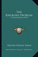 The Railroad Problem: A Suggestion (1919)