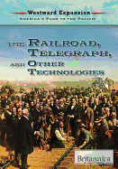 The Railroad, the Telegraph, and Other Technologies