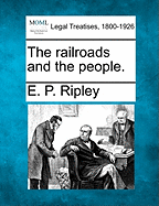 The Railroads and the People.