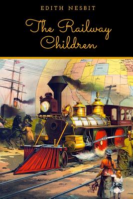 The Railway Children - Nesbit, Edith