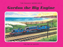 The Railway Series No. 8: Gordon the Big Engine