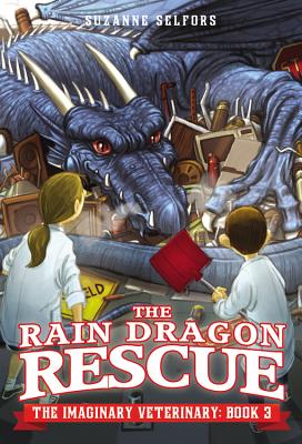 The Rain Dragon Rescue - Selfors, Suzanne