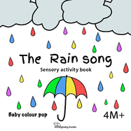 The rain song (baby colour pop): Baby colour pop