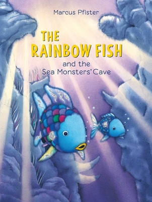 The Rainbow Fish and the Sea Monsters' Cave - Pfister, Marcus, and James, J Alison (Translated by)