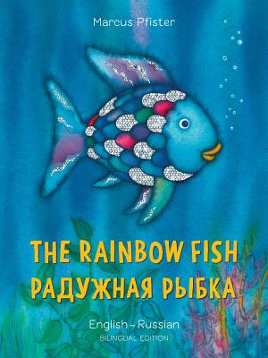 The Rainbow Fish/Bi: Libri - Eng/Russian - Pfister, Marcus