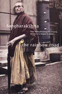The Rainbow Road from Tooting Broadway to Kalimpong: Memoirs of an English Buddhist